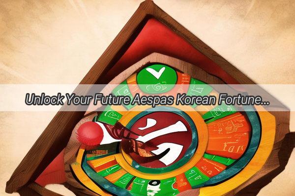 Unlock Your Future Aespas Korean Fortune Telling Revolution